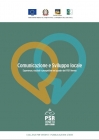 Comunicare lo sviluppo locale: esperienze e prospettive nel quadro del PSR Veneto Comunicare lo sviluppo locale: esperienze e prospettive nel quadro del PSR Veneto